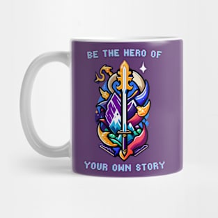 Be The Hero of Your Own Story Mug